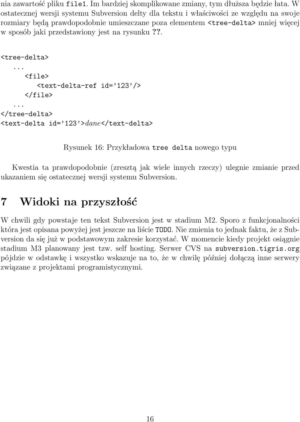 przedstawiony jest na rysunku??. <tree-delta>... <file> <text-delta-ref id= 123 /> </file>.