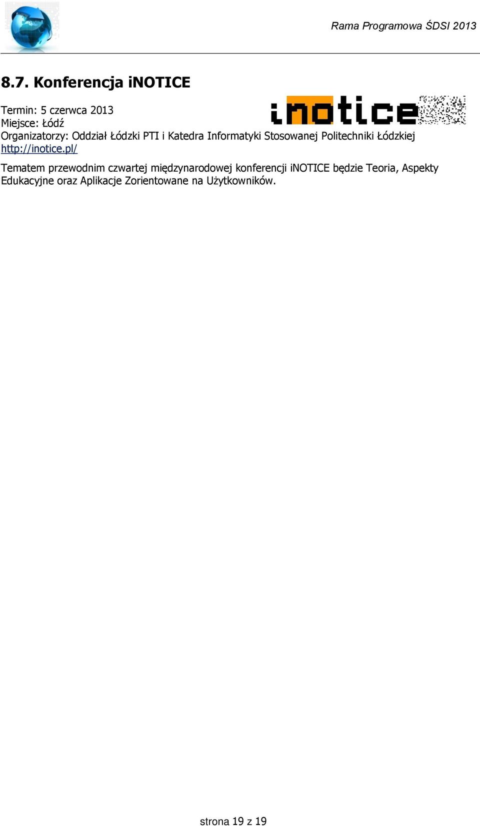 pl/ Tematem przewodnim czwartej międzynarodowej konferencji inotice będzie