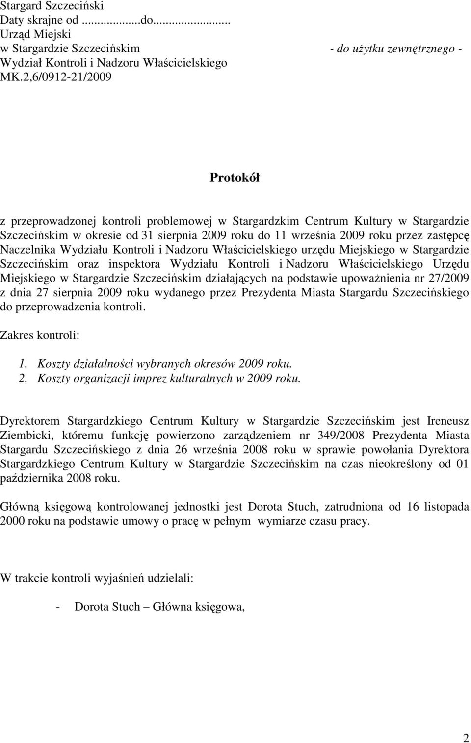 Naczelnika Wydziału Kontroli i Nadzoru Właścicielskiego urzędu Miejskiego w Stargardzie Szczecińskim oraz inspektora Wydziału Kontroli i Nadzoru Właścicielskiego Urzędu Miejskiego w Stargardzie