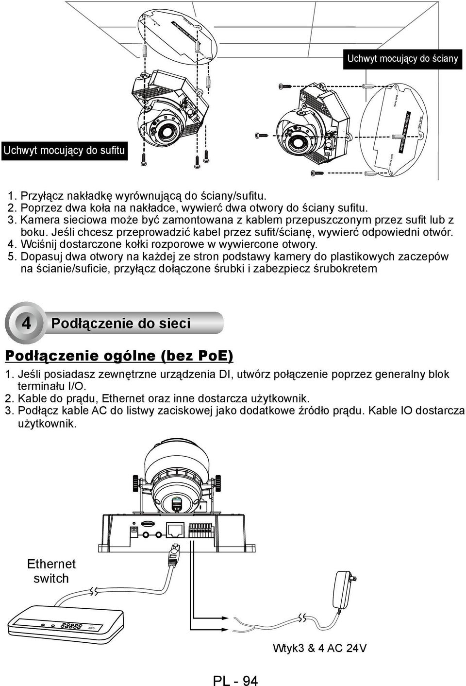 Wciśnij dostarczone kołki rozporowe w wywiercone otwory. 5.