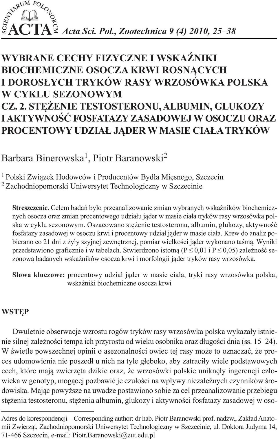 38 WYBRANE CECHY FIZYCZNE I WSKAŹNIKI BIOCHEMICZNE OSOCZA KRWI ROSNĄCYCH I DOROSŁYCH TRYKÓW RASY WRZOSÓWKA POLSKA W CYKLU SEZONOWYM CZ. 2.