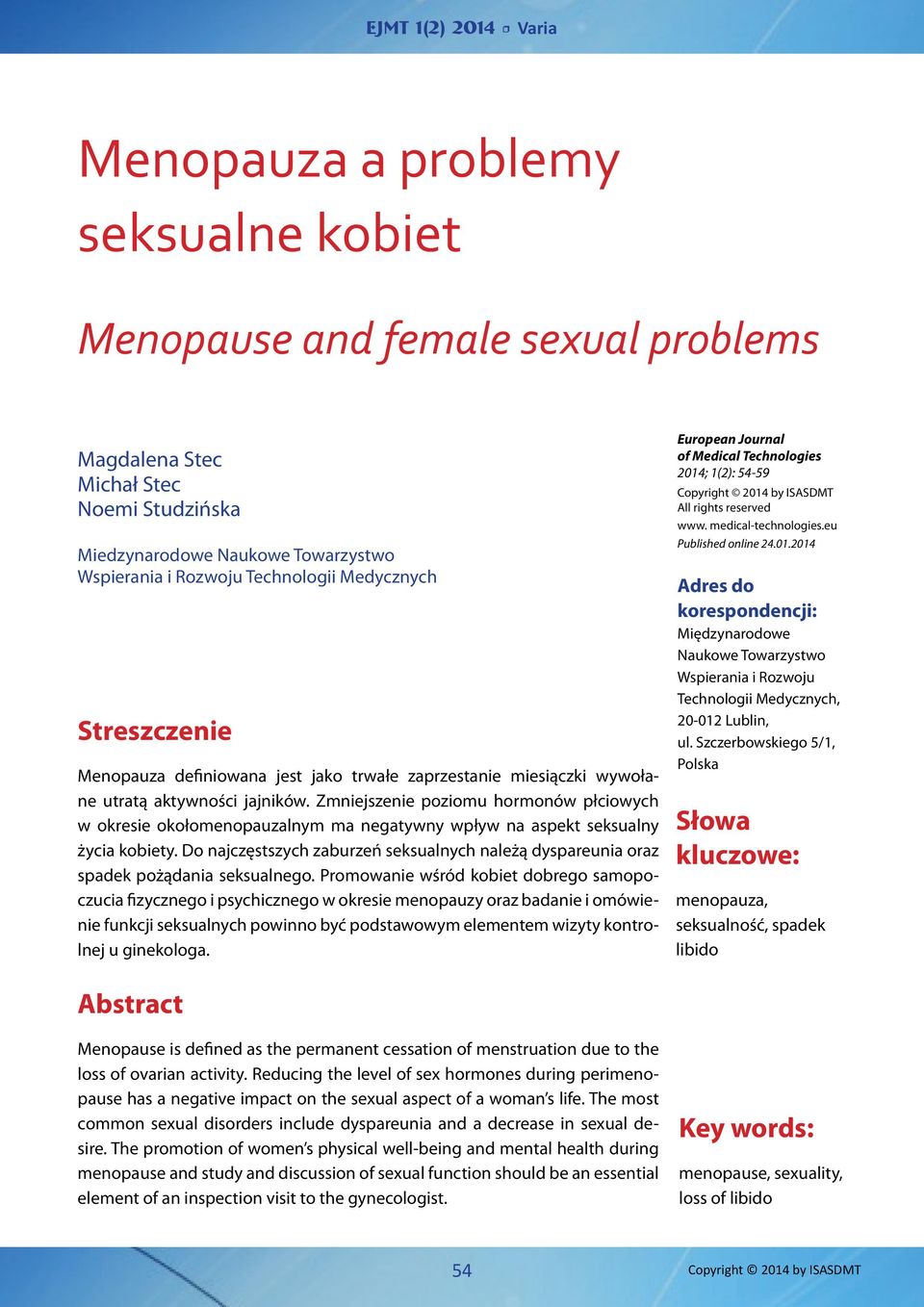 Zmniejszenie poziomu hormonów płciowych w okresie okołomenopauzalnym ma negatywny wpływ na aspekt seksualny życia kobiety.