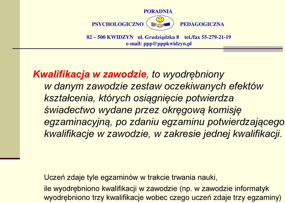 kwalifikacje w zawodzie, w zakresie jednej kwalifikacji.