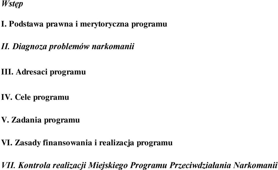 Cele programu V. Zadania programu VI.