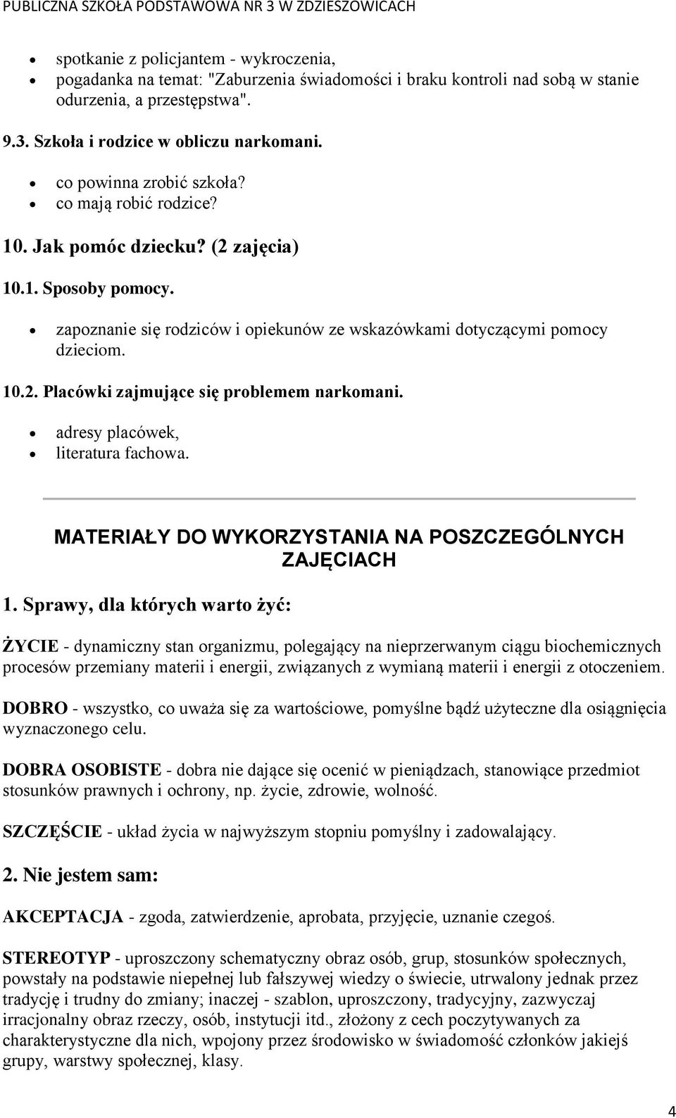 adresy placówek, literatura fachowa. MATERIAŁY DO WYKORZYSTANIA NA POSZCZEGÓLNYCH ZAJĘCIACH 1.