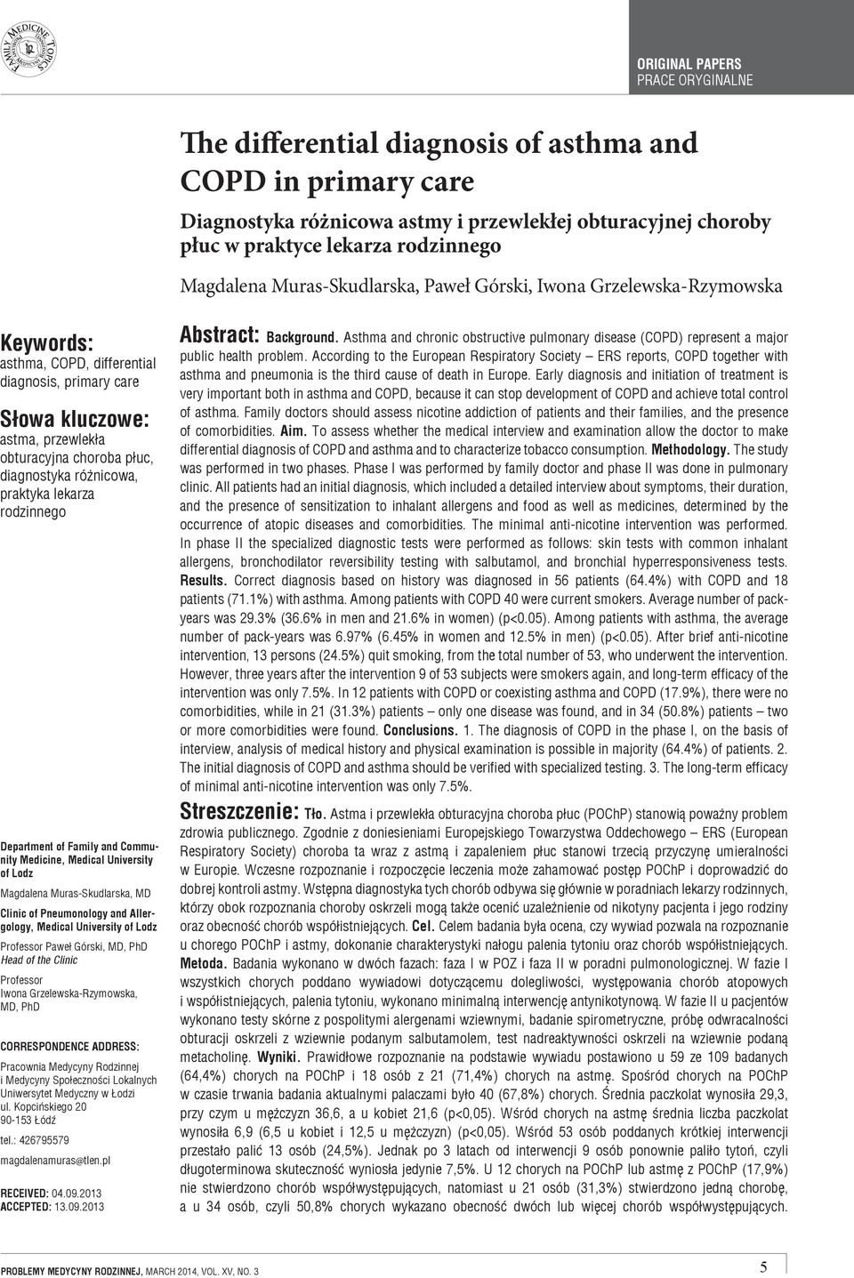 rodzinnego Department of Family and Community Medicine, Medical University of Lodz Magdalena Muras-Skudlarska, MD Clinic of Pneumonology and Allergology, Medical University of Lodz Professor Paweł