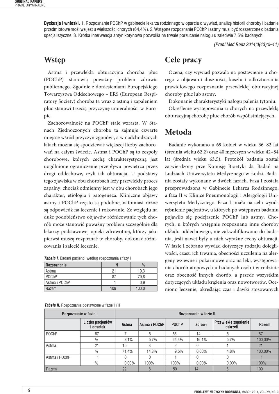 (Probl Med Rodz 2014;3(43):5 11) Wstęp Astma i przewlekła obturacyjna choroba płuc (POChP) stanowią poważny problem zdrowia publicznego.