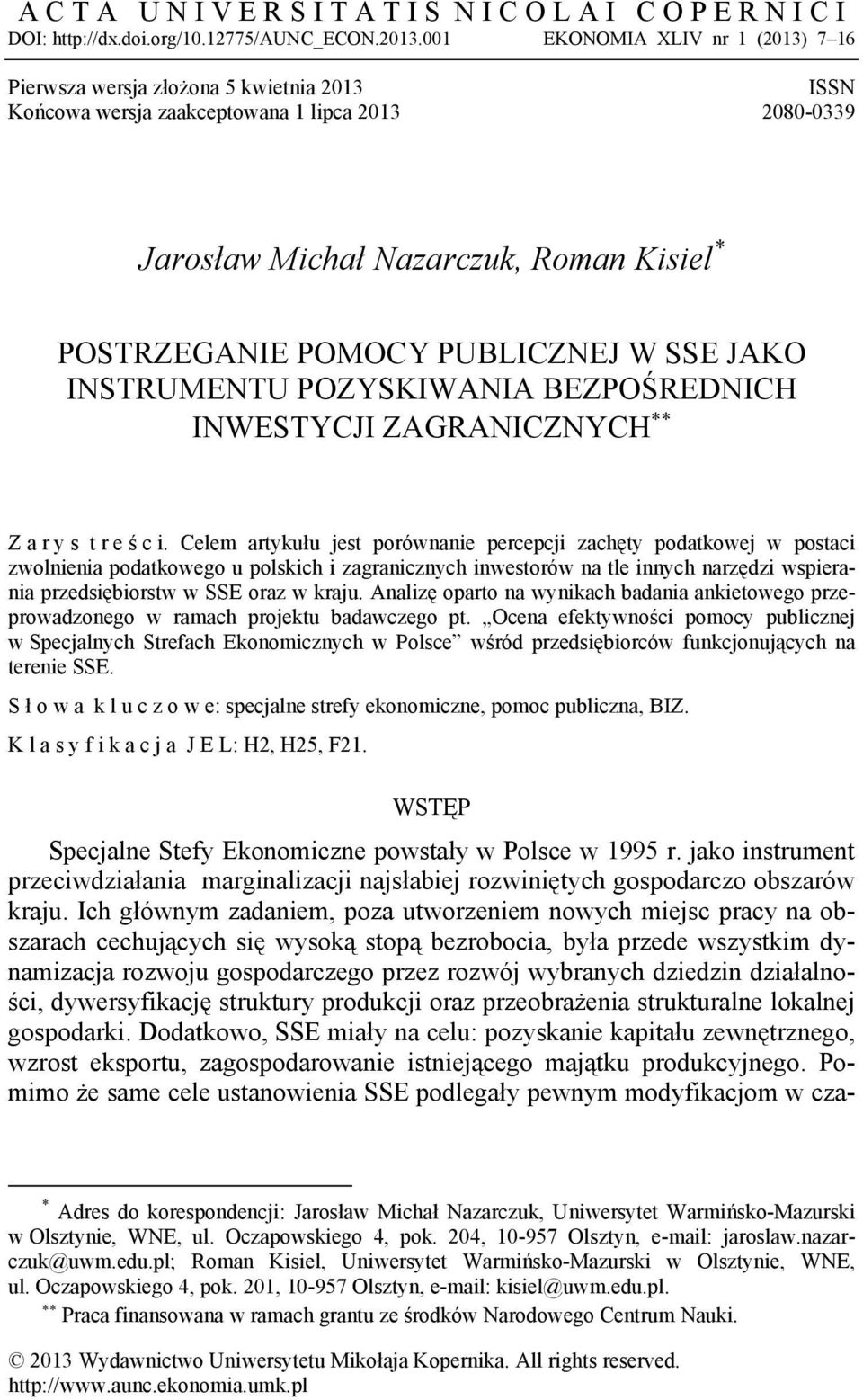 PUBLICZNEJ W SSE JAKO INSTRUMENTU POZYSKIWANIA BEZPOŚREDNICH INWESTYCJI ZAGRANICZNYCH Z a r y s t r e ś c i.