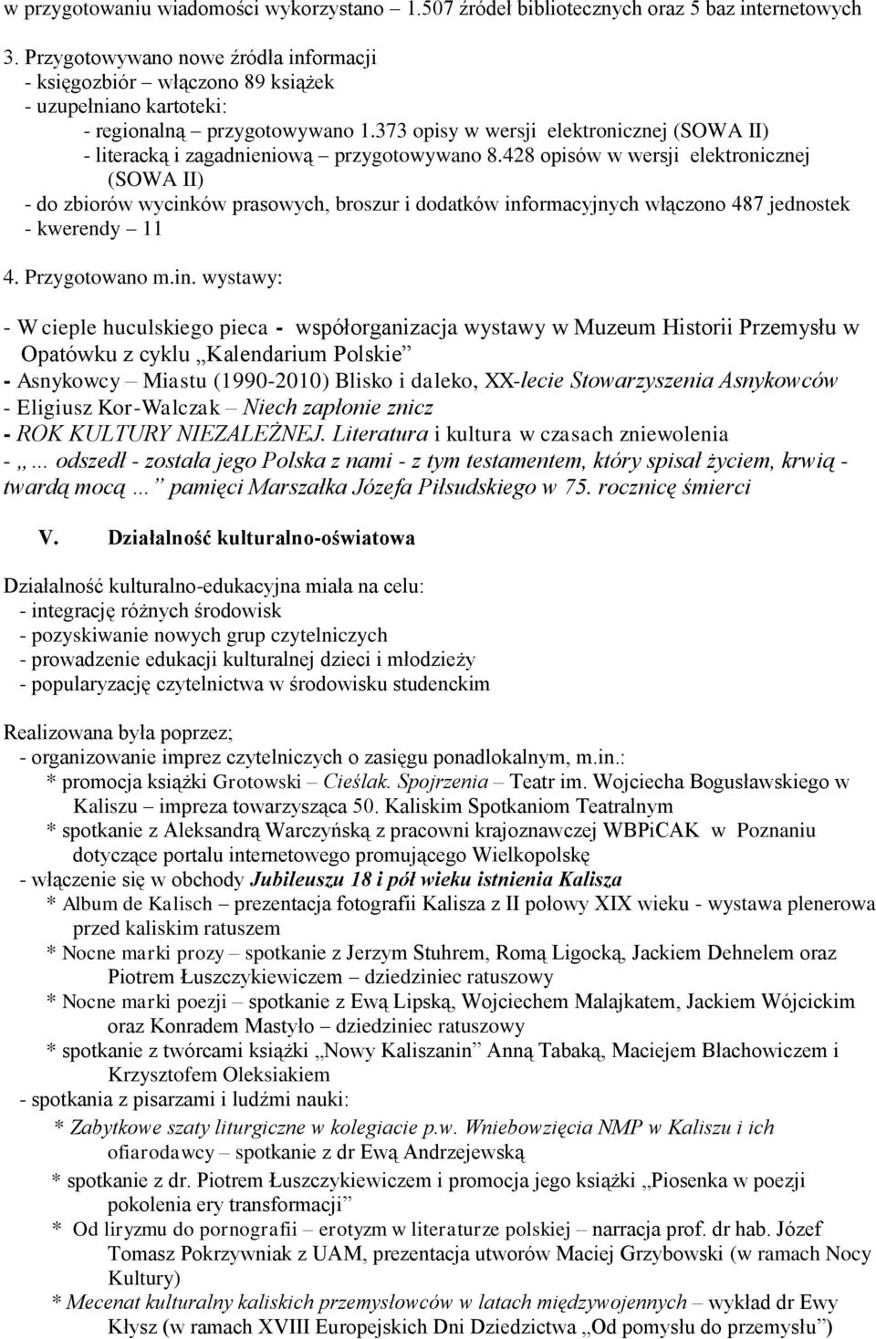 373 opisy w wersji elektronicznej (SOWA II) - literacką i zagadnieniową przygotowywano 8.