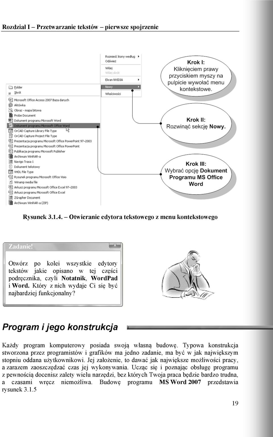 Typowa konstrukcja stworzona przez programistów i grafików ma jedno zadanie, ma być w jak największym stopniu oddana użytkownikowi.