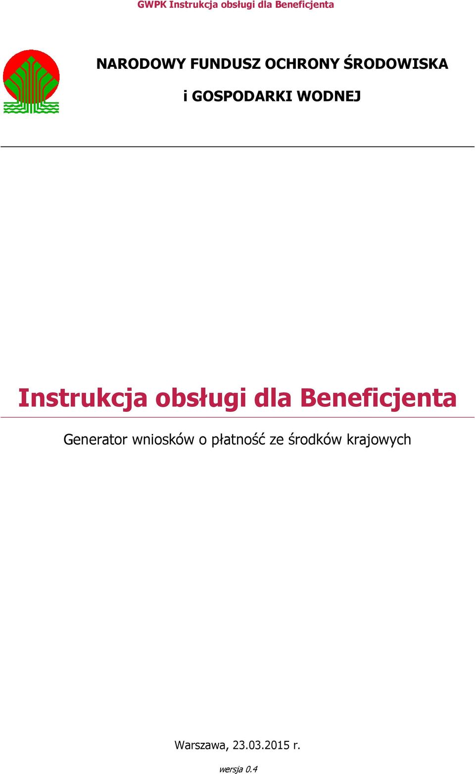 Beneficjenta Generator wniosków o płatność