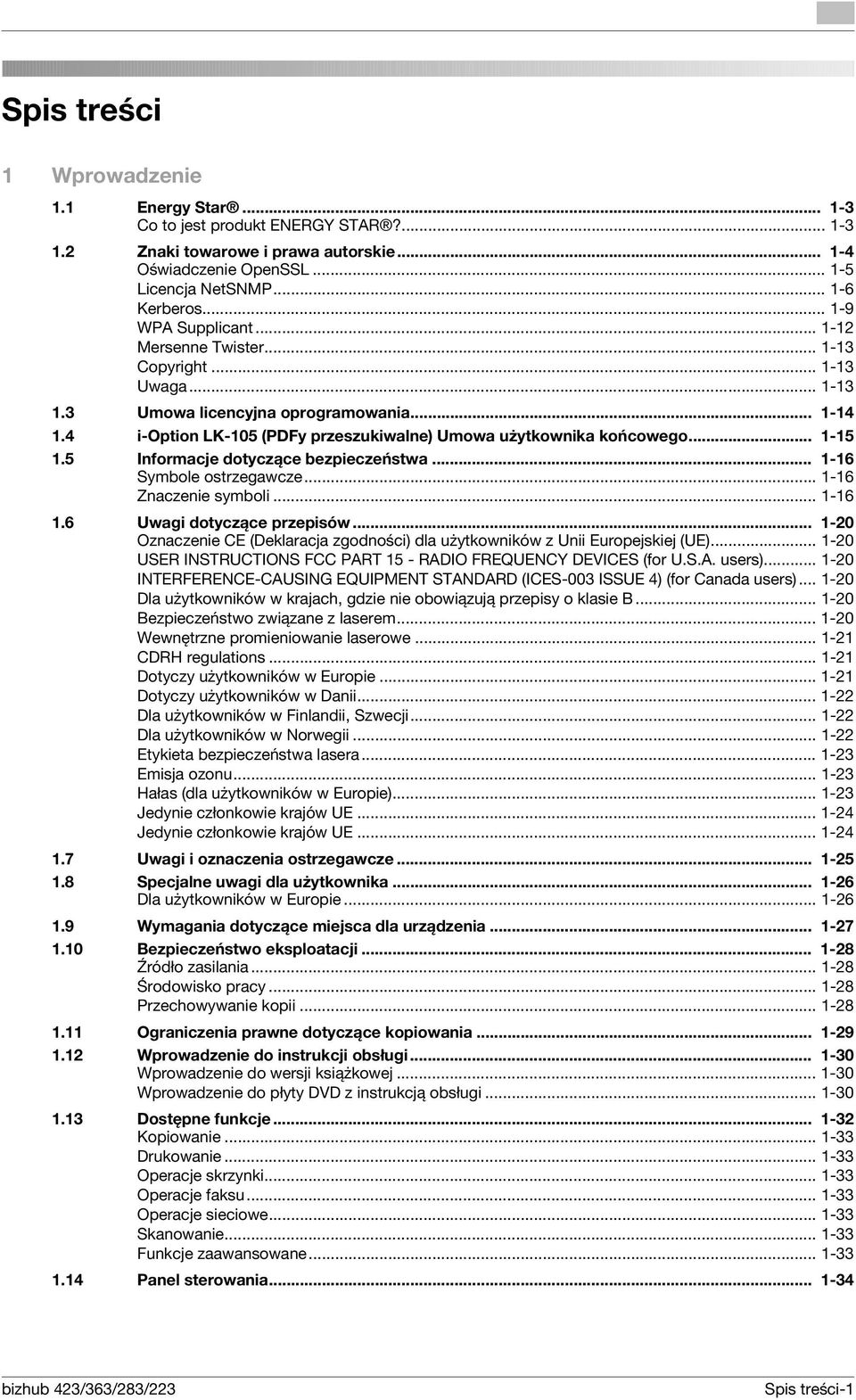5 Informacje dotyczące bezpieczeństwa... -6 Symbole ostrzegawcze... -6 Znaczenie symboli... -6.6 Uwagi dotyczące przepisów.