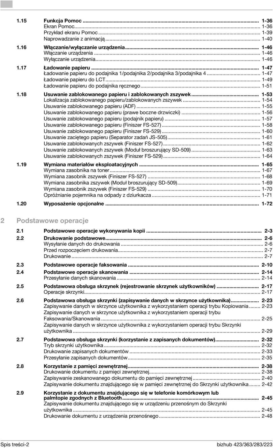8 Usuwanie zablokowanego papieru i zablokowanych zszywek... -53 Lokalizacja zablokowanego papieru/zablokowanych zszywek... -54 Usuwanie zablokowanego papieru (ADF).