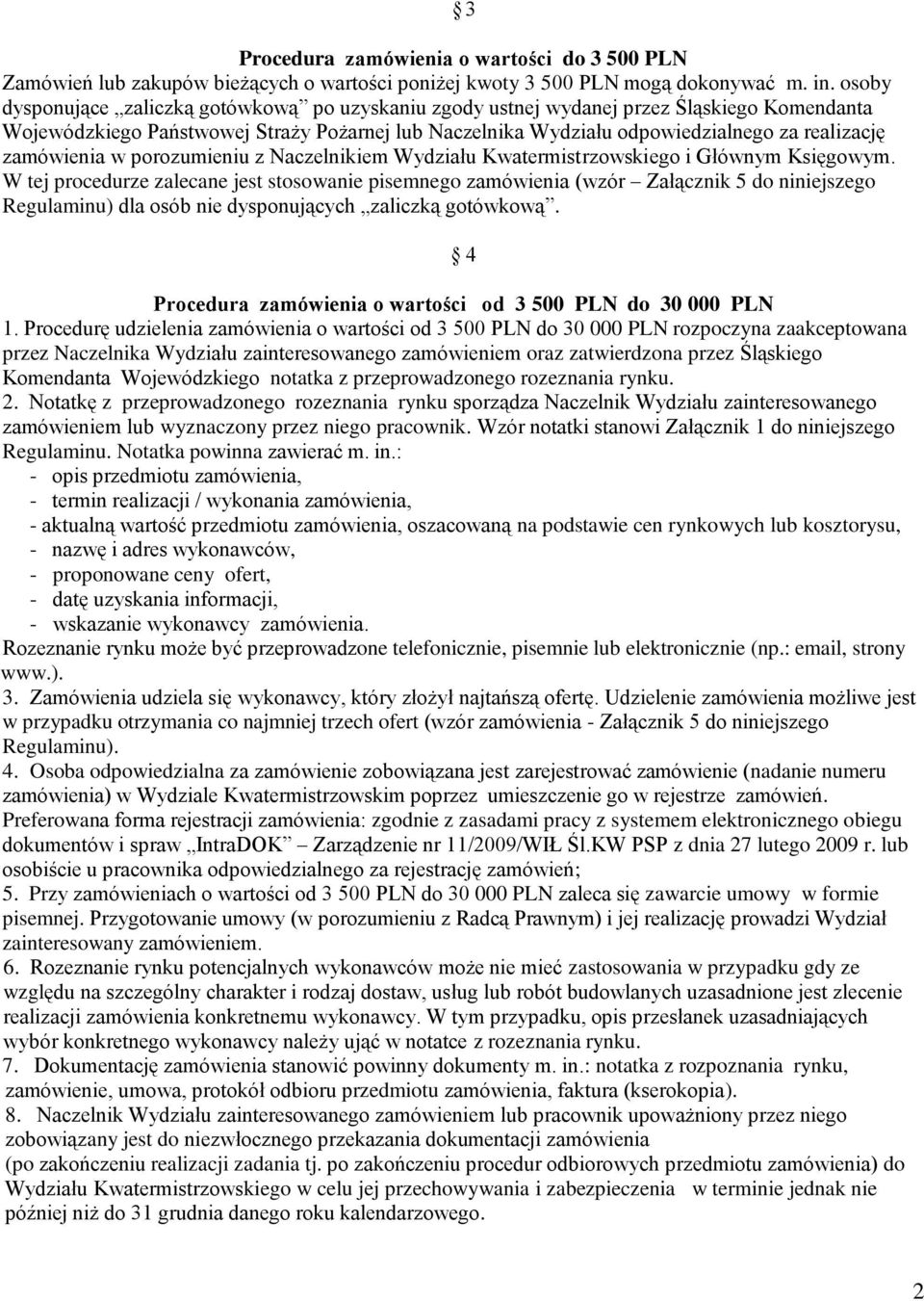 zamówienia w porozumieniu z Naczelnikiem Wydziału Kwatermistrzowskiego i Głównym Księgowym.