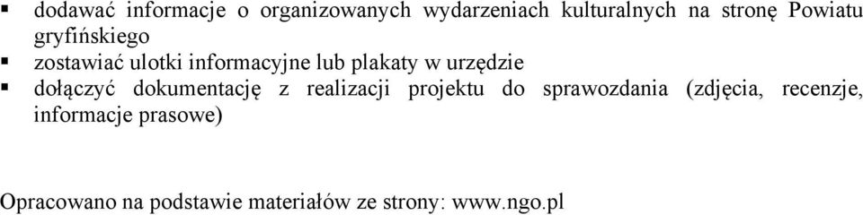 dołączyć dokumentację z realizacji projektu do sprawozdania (zdjęcia,