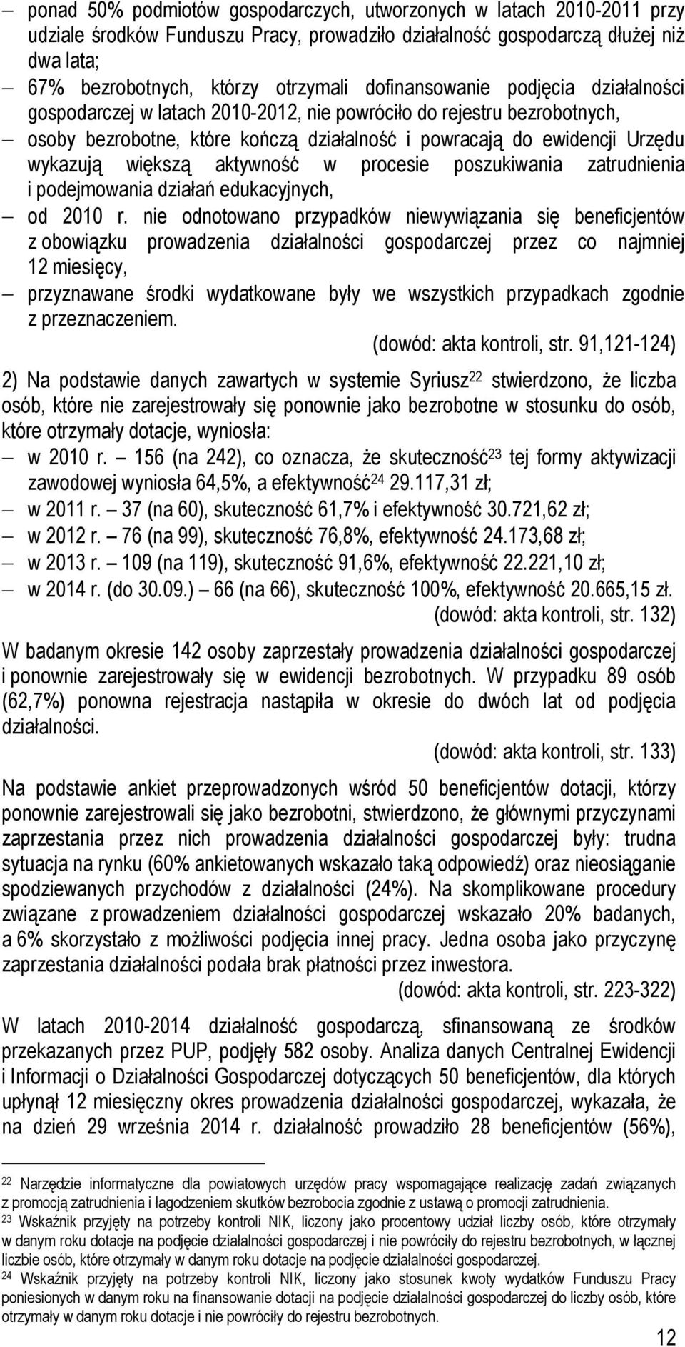 większą aktywność w procesie poszukiwania zatrudnienia i podejmowania działań edukacyjnych, od 2010 r.