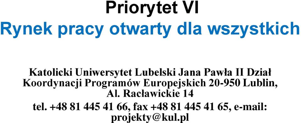 Programów Europejskich 20-950 Lublin, Al.