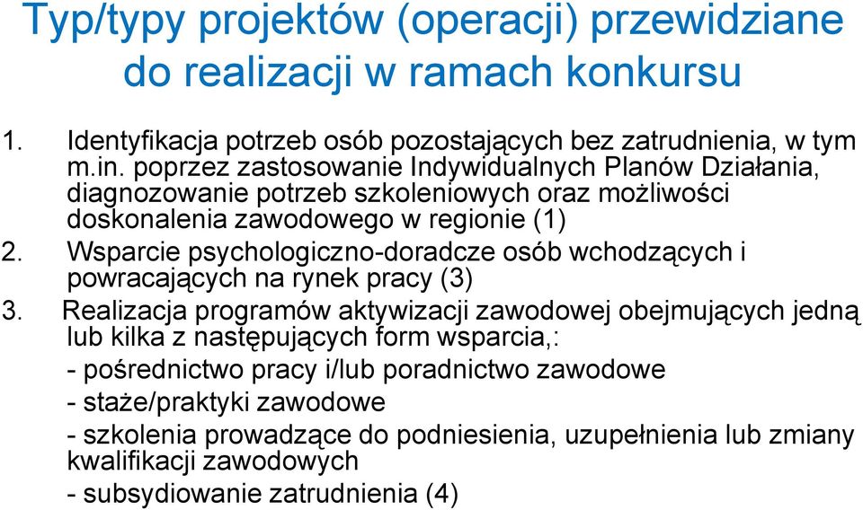 Wsparcie psychologiczno-doradcze osób wchodzących i powracających na rynek pracy (3) 3.