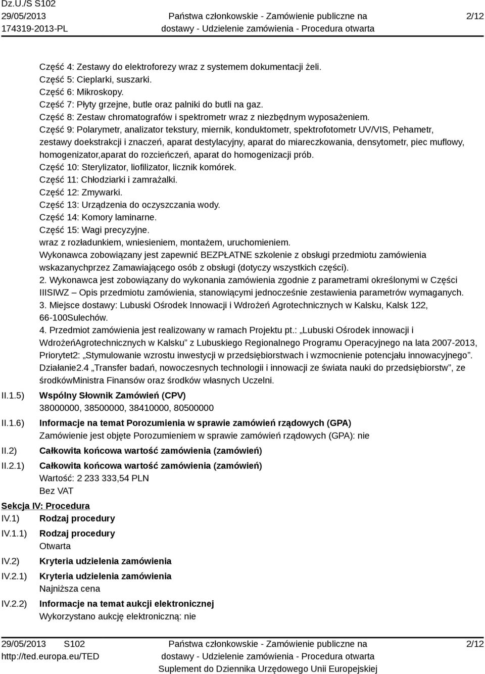 Część 9: Polarymetr, analizator tekstury, miernik, konduktometr, spektrofotometr UV/VIS, Pehametr, zestawy doekstrakcji i znaczeń, aparat destylacyjny, aparat do miareczkowania, densytometr, piec