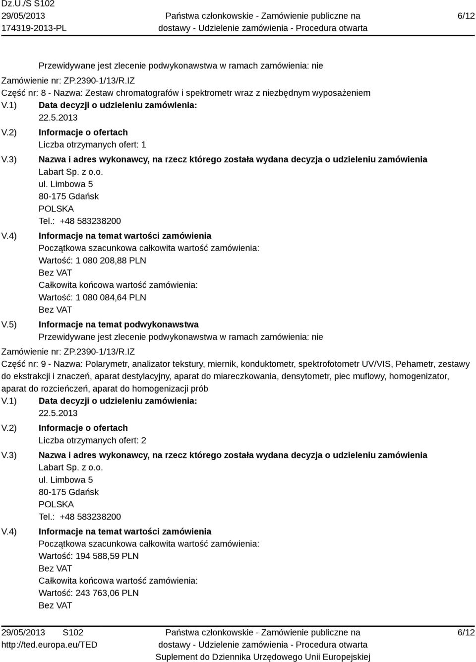 UV/VIS, Pehametr, zestawy do ekstrakcji i znaczeń, aparat destylacyjny, aparat do miareczkowania, densytometr, piec muflowy, homogenizator, aparat do