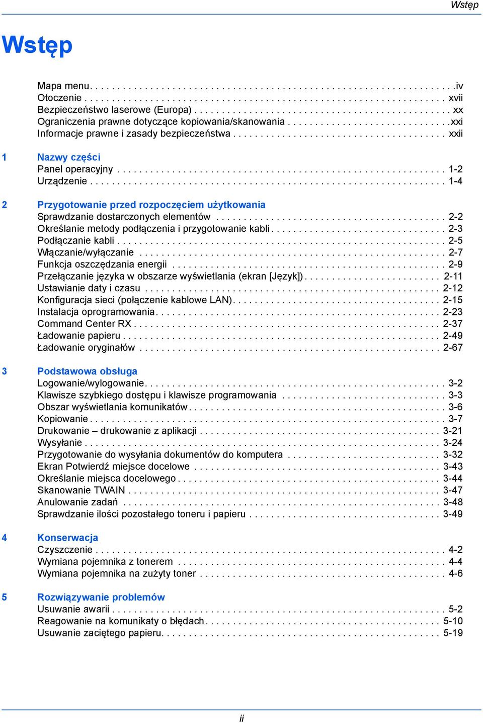 ...................................... xxii 1 Nazwy części Panel operacyjny............................................................ 1-2 Urządzenie.