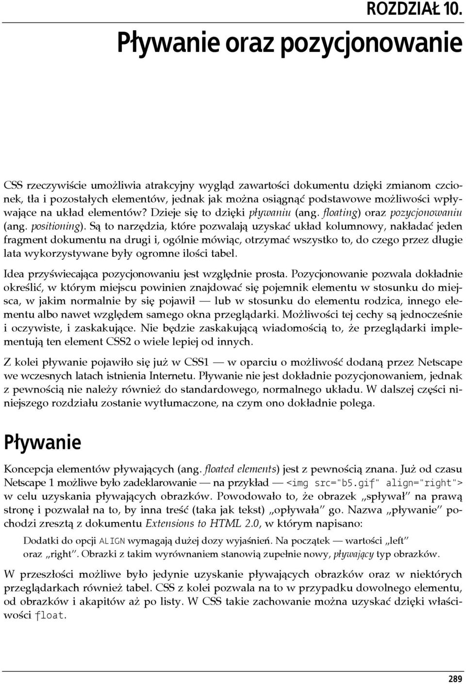 wpływające na układ elementów? Dzieje się to dzięki pływaniu (ang. floating) oraz pozycjonowaniu (ang. positioning).