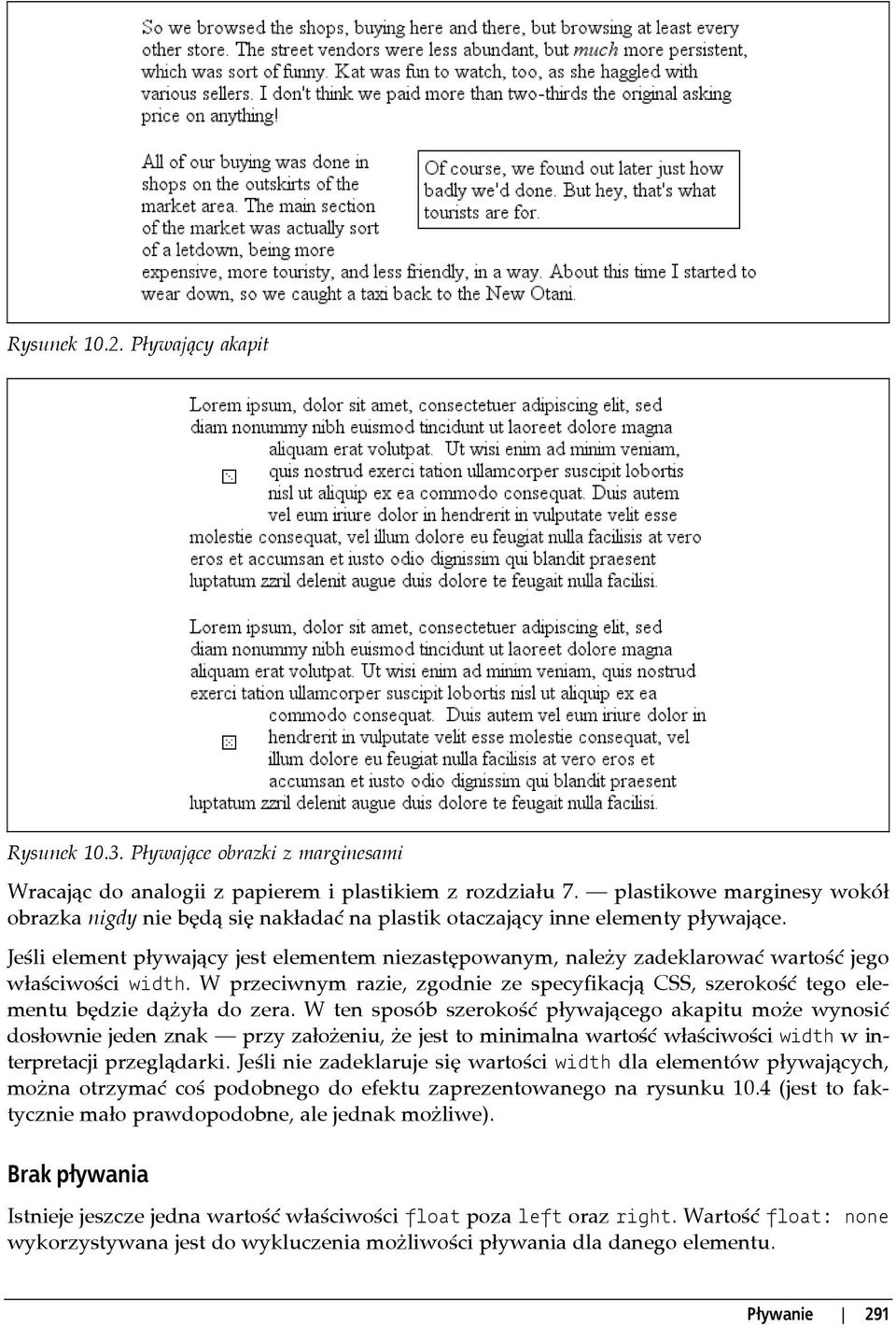 Jeśli element pływający jest elementem niezastępowanym, należy zadeklarować wartość jego właściwości width.