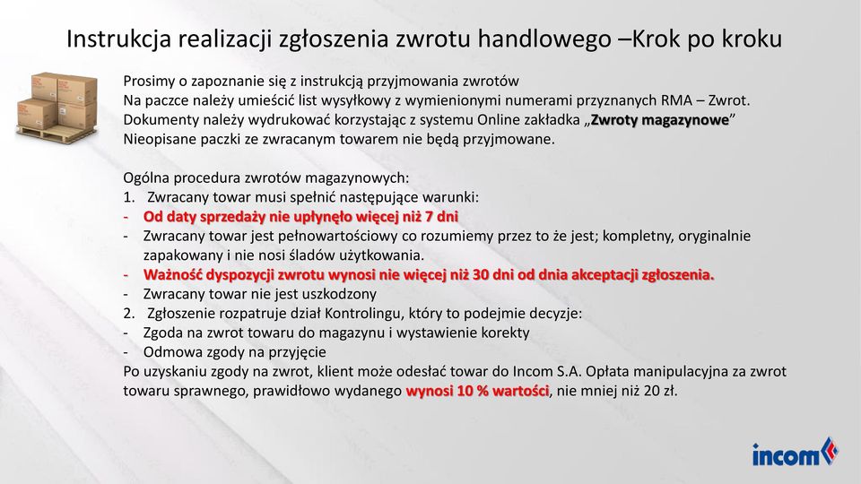 Ogólna procedura zwrotów magazynowych: 1.