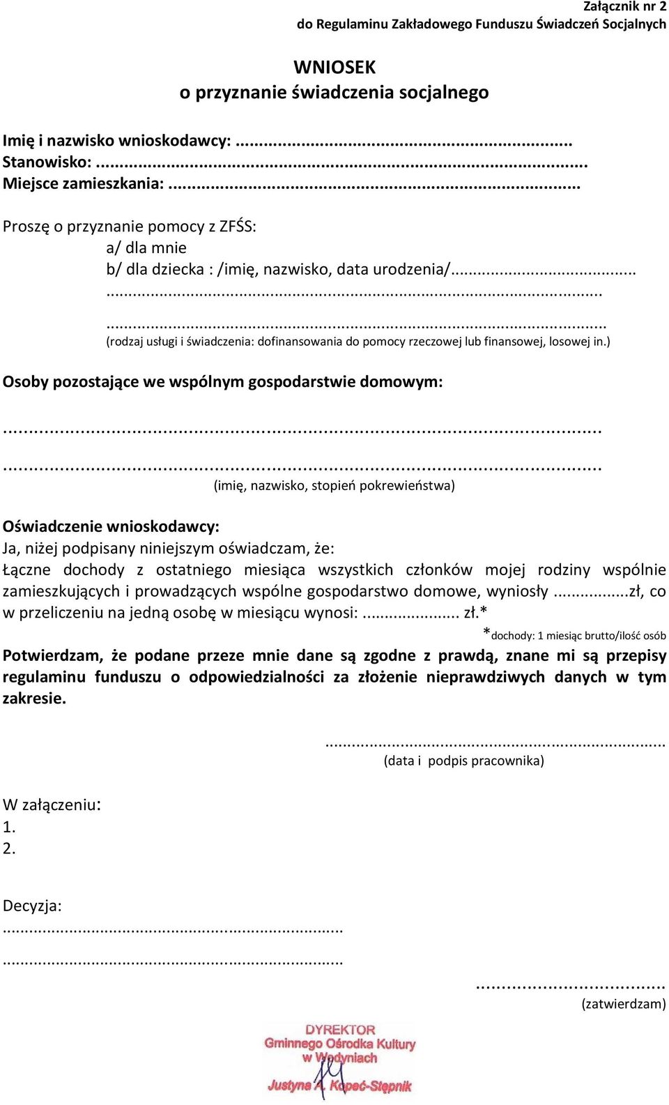 ) Osoby pozostające we wspólnym gospodarstwie domowym:.