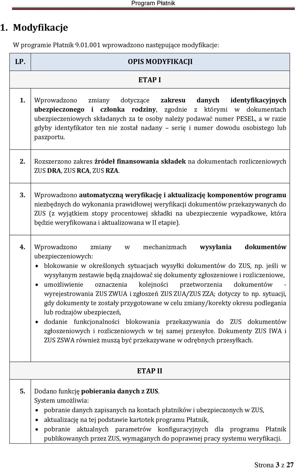 w razie gdyby identyfikator ten nie został nadany serię i numer dowodu osobistego lub paszportu. 2.