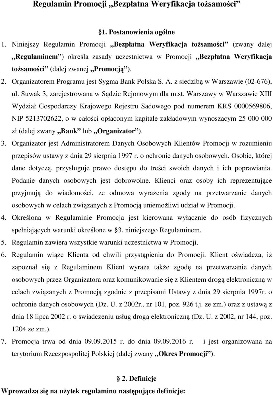 Organizatorem Programu jest 