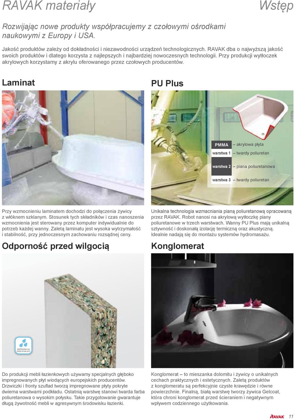 Przy produkcji wytłoczek akrylowych korzystamy z akrylu oferowanego przez czołowych producentów.