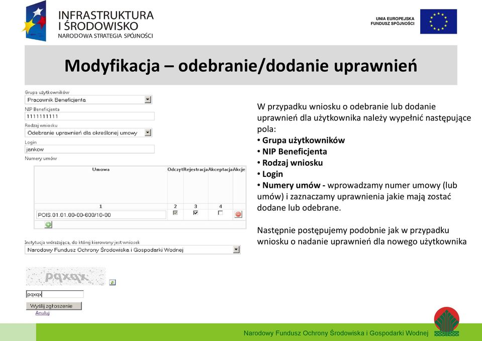 Numery umów - wprowadzamy numer umowy (lub umów) i zaznaczamy uprawnienia jakie mają zostać dodane lub