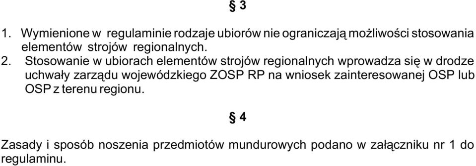 Stosowanie w ubiorach elementów strojów regionalnych wprowadza siê w drodze uchwa³y zarz¹du