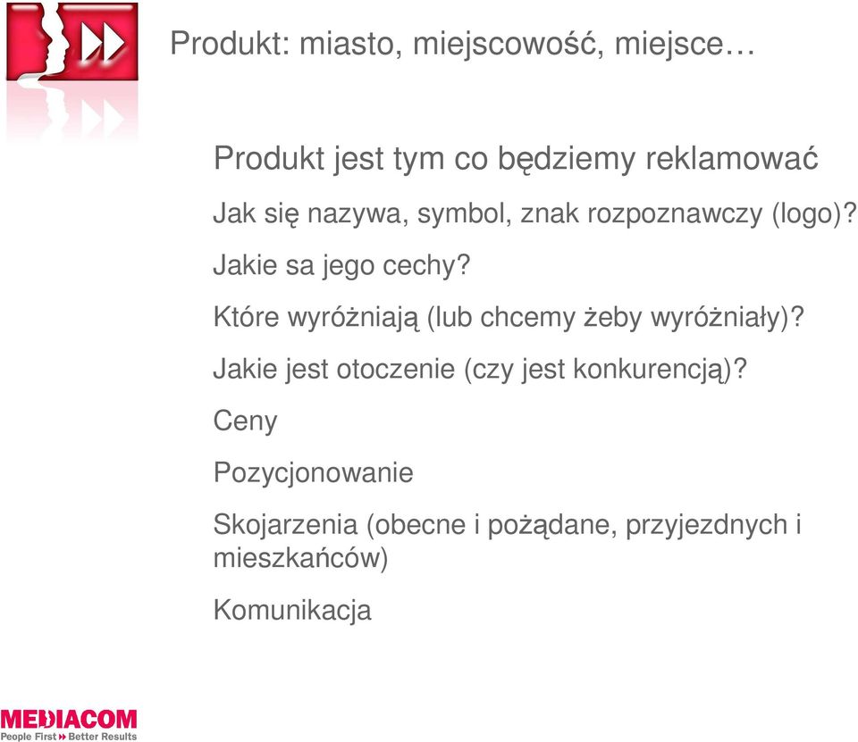 Które wyróŝniają (lub chcemy Ŝeby wyróŝniały)?