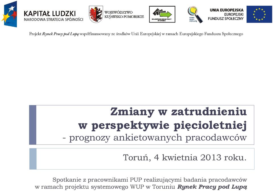 roku. Spotkanie z pracownikami PUP realizującymi badania