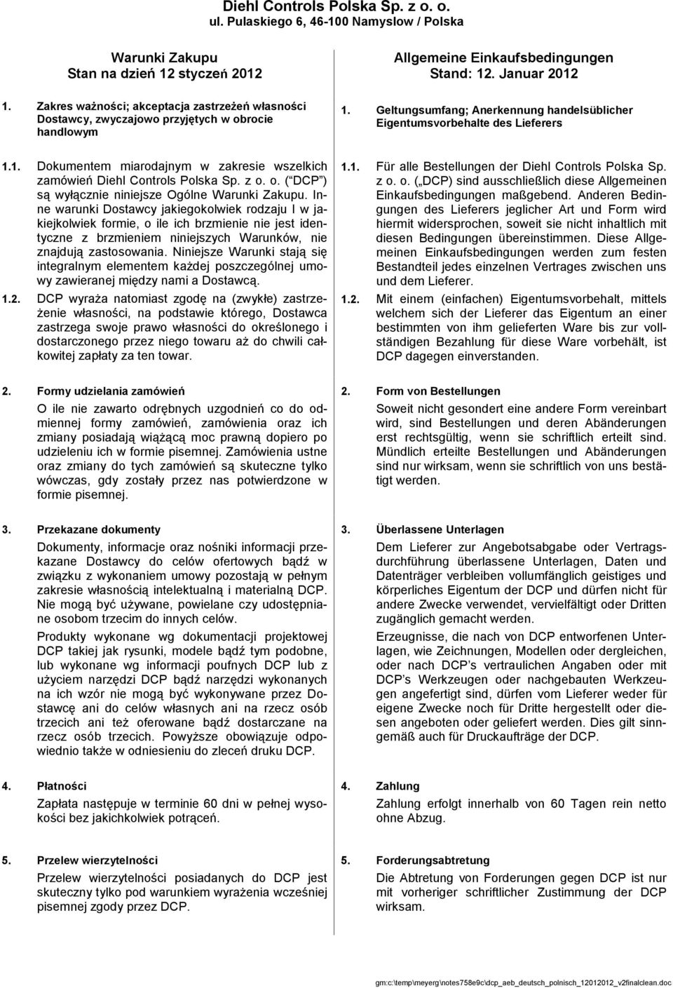 z o. o. ( DCP ) są wyłącznie niniejsze Ogólne Warunki Zakupu.