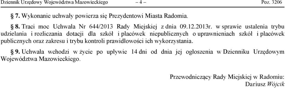 w sprawie ustalenia trybu udzielania i rozliczania dotacji dla szkół i placówek niepublicznych o uprawnieniach szkół i placówek