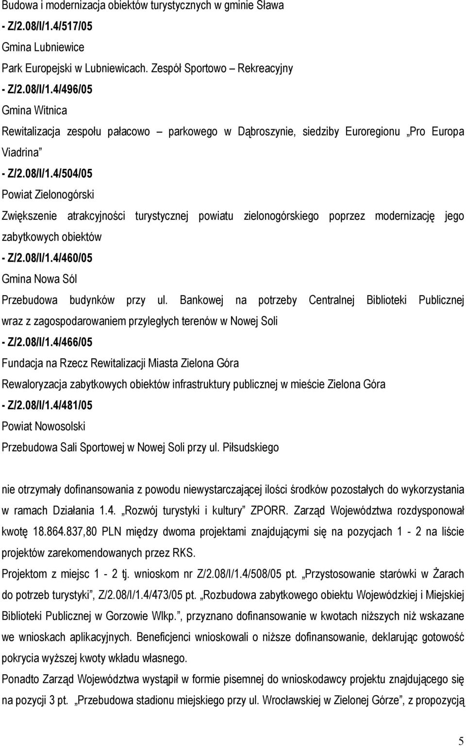 Bankowej na potrzeby Centralnej Biblioteki Publicznej wraz z zagospodarowaniem przyległych terenów w Nowej Soli - Z/2.08/I/1.