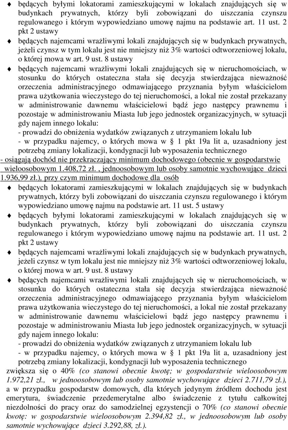 2 pkt 2 ustawy będących najemcami wrażliwymi lokali znajdujących się w budynkach prywatnych, jeżeli czynsz w tym lokalu jest nie mniejszy niż 3% wartości odtworzeniowej lokalu, o której mowa w art.