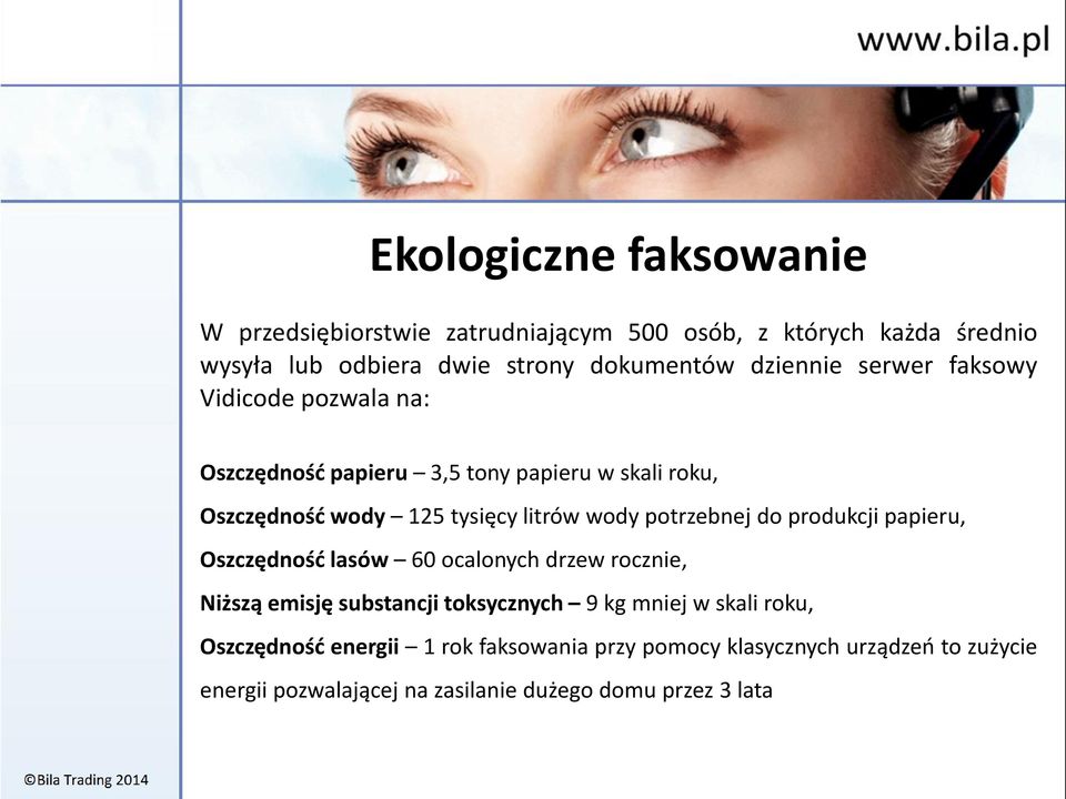 potrzebnej do produkcji papieru, Oszczędność lasów 60 ocalonych drzew rocznie, Niższą emisję substancji toksycznych 9 kg mniej w skali