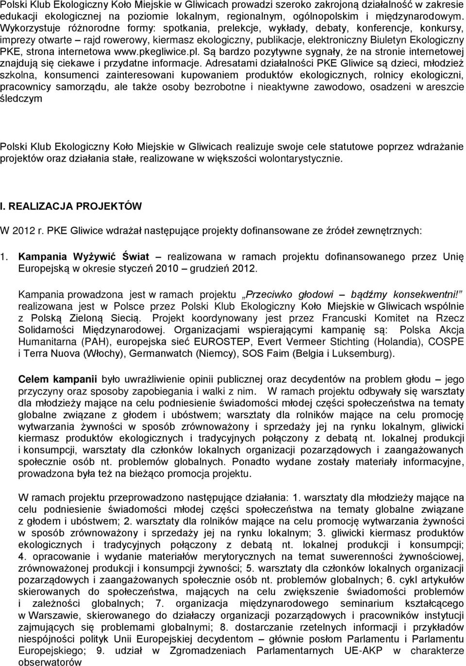 strona internetowa www.pkegliwice.pl. Są bardzo pozytywne sygnały, że na stronie internetowej znajdują się ciekawe i przydatne informacje.