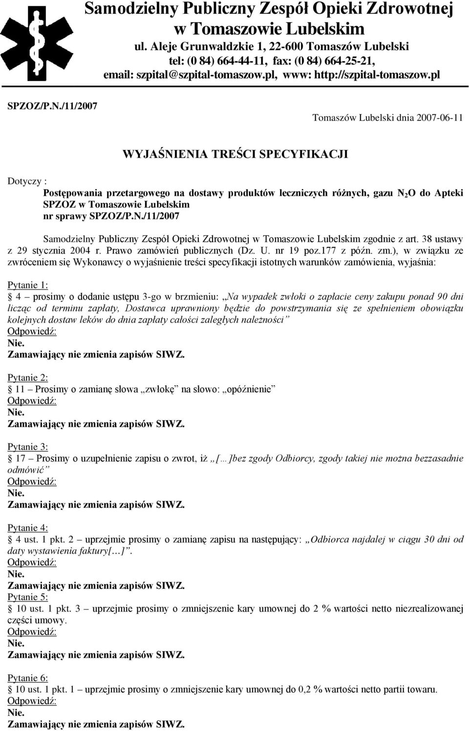 Samodzielny Publiczny Zespół Opieki Zdrowotnej zgodnie z art. 38 ustawy z 29 stycznia 2004 r. Prawo zamówień publicznych (Dz. U. nr 19 poz.177 z późn. zm.