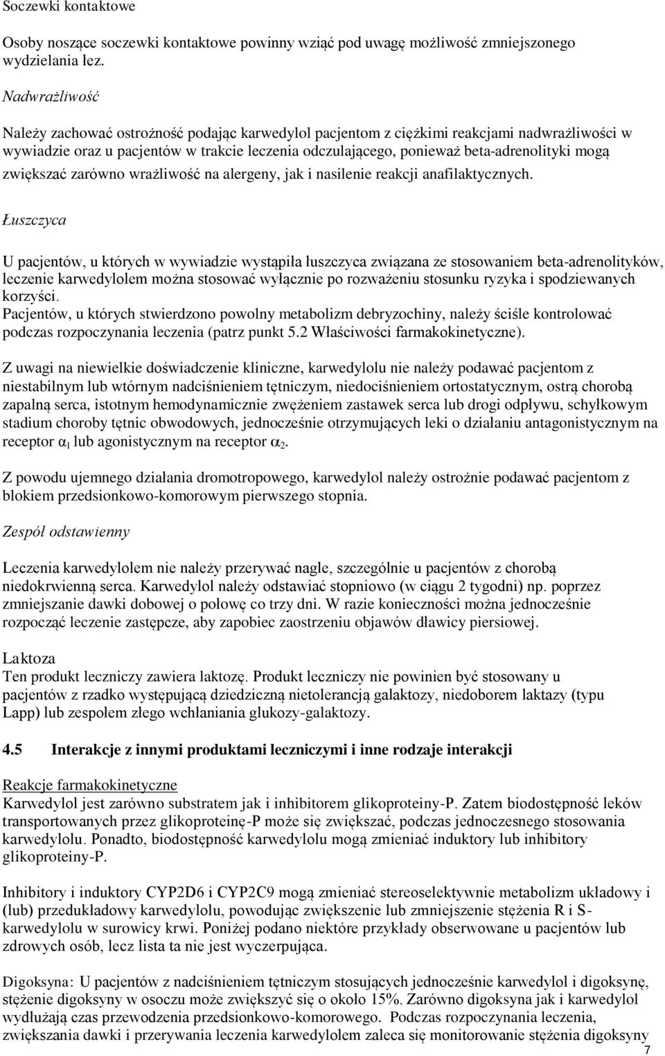mogą zwiększać zarówno wrażliwość na alergeny, jak i nasilenie reakcji anafilaktycznych.