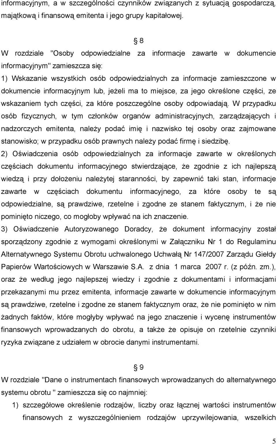 informacyjnym lub, jeżeli ma to miejsce, za jego określone części, ze wskazaniem tych części, za które poszczególne osoby odpowiadają.