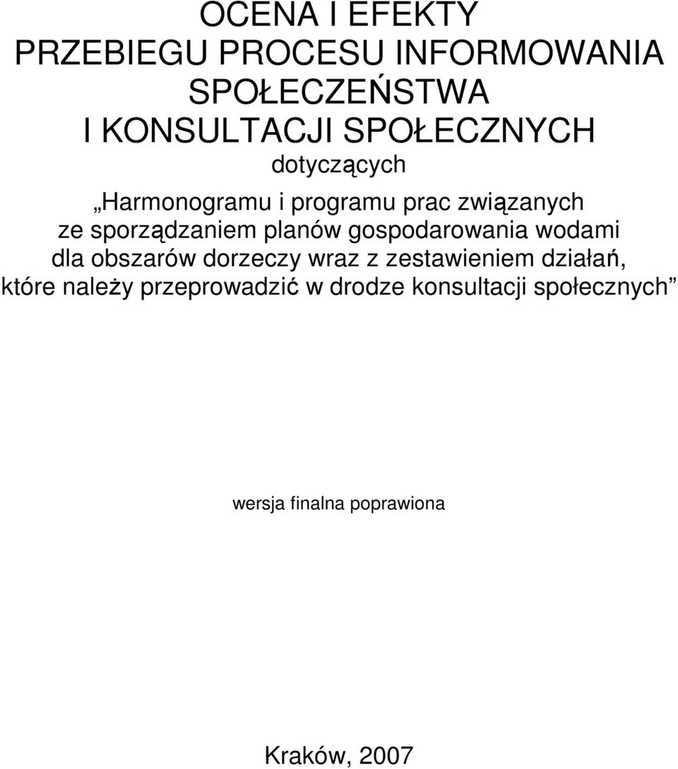 planów gospodarowania wodami dla obszarów dorzeczy wraz z zestawieniem działań,