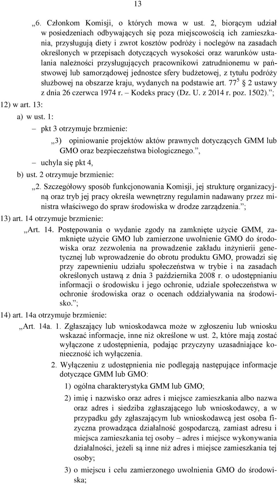 wysokości oraz warunków ustalania należności przysługujących pracownikowi zatrudnionemu w państwowej lub samorządowej jednostce sfery budżetowej, z tytułu podróży służbowej na obszarze kraju,