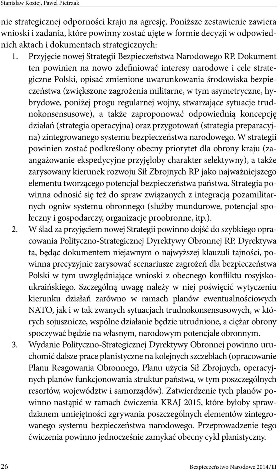 Przyjęcie nowej Strategii Bezpieczeństwa Narodowego RP.