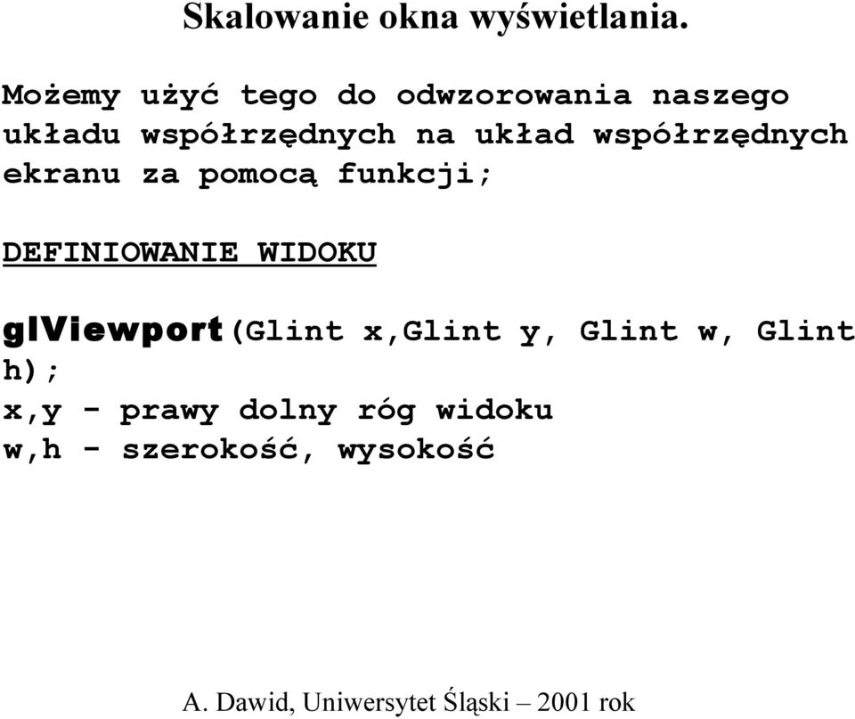 układ współrzędnych ekranu za pomocą funkcji; DEFINIOWANIE WIDOKU