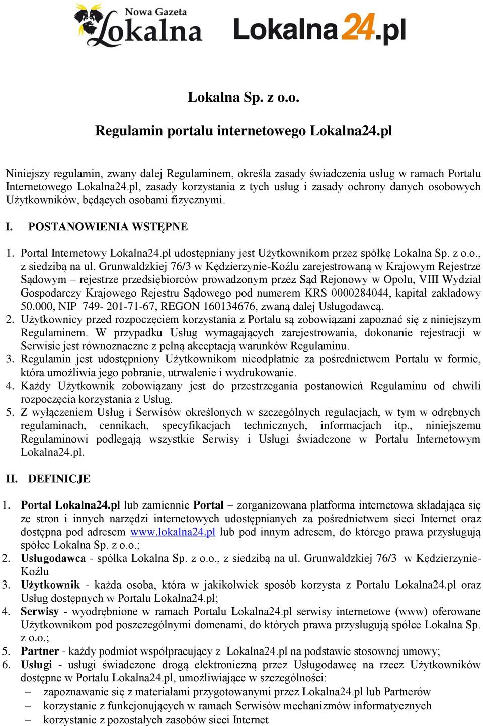 pl udostępniany jest Użytkownikom przez spółkę Lokalna Sp. z o.o., z siedzibą na ul.